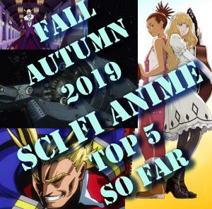 Anime 2019 Fall Autumn Top shows so far 1